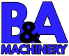 used machinery dealer Logo B&A MACHINERY